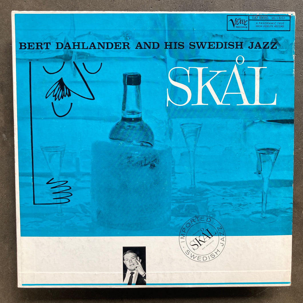 Bert Dahlander – Skål: Bert Dahlander And His Swedish Jazz