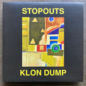 Stopouts / Klon Dump ‎– Ahead Of Us / Do The Dump