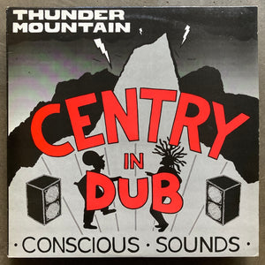 Centry ‎– In Dub - Thunder Mountain (OG)
