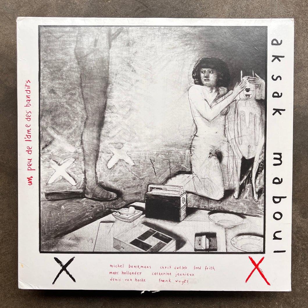 Aksak Maboul – Un Peu De L'Âme Des Bandits