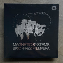 Bixio, Frizzi & Tempera – Magnetic Systems