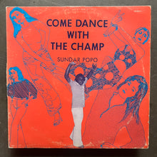 Sundar Popo – Come Dance With The Champ