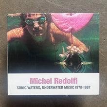 Michel Redolfi – Sonic Waters, Underwater Music 1979-1987