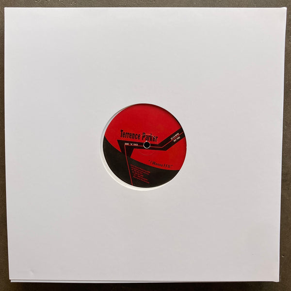 Terrence Parker / Seven Grand Housing Authority – I Wanna F.F.U. / Love's Got Me High