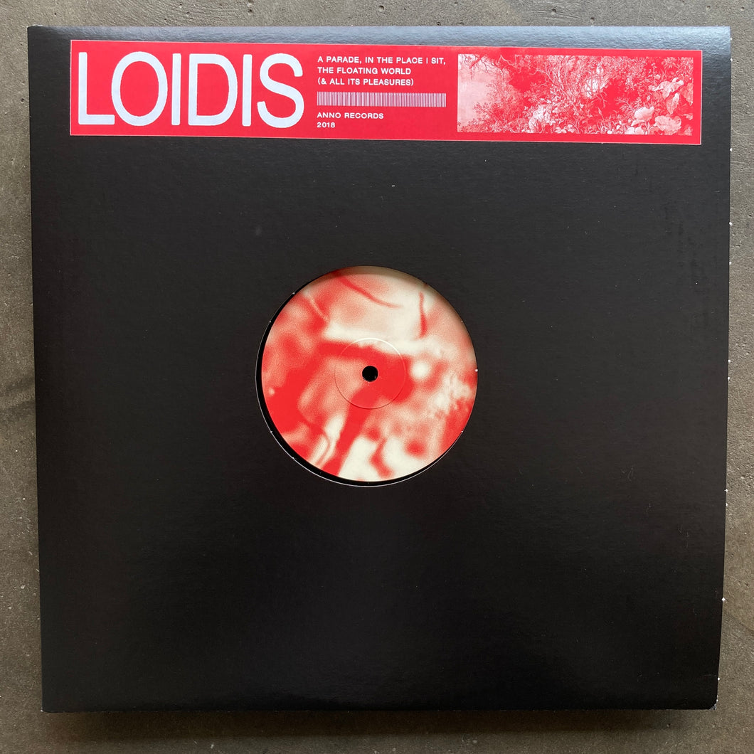 Loidis – A Parade, In The Place I Sit, The Floating World (& All Its Pleasures)