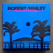 Robert Ashley ‎– Automatic Writing (2019)