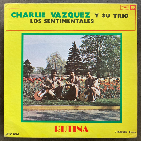 Charlie Vazquez Y Su Trio Los Sentimentales – Rutina