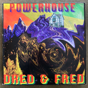 Dred & Fred – Powerhouse