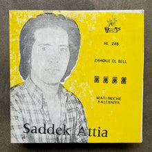 Saddek Attia - Zahoue El Bell / Matebkiche Talebniya