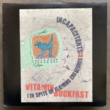 Incapacitants Vs. (In Spite Of Flaming Creatures) – Vitamin Buckfast