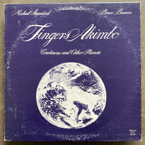 Michael Stanwood / Bruce Bowers – Fingers Akimbo (Cowtowns & Other Planets)