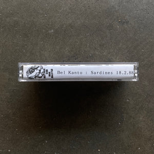 Bel Kanto - Sardines 18.2.88