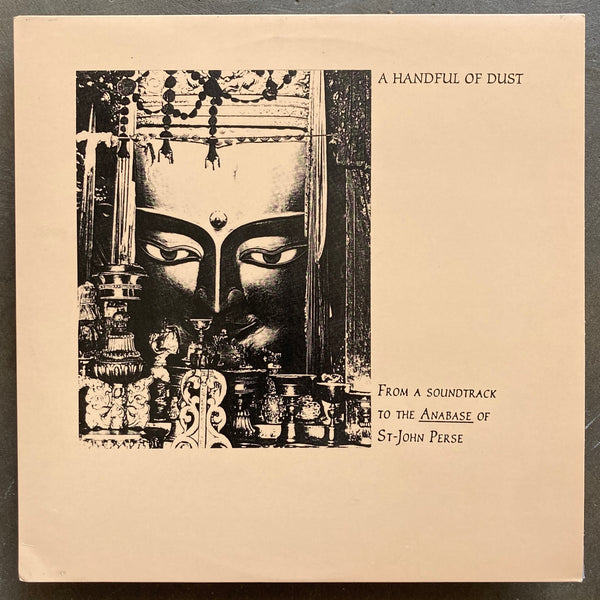 A Handful Of Dust – From A Soundtrack To The Anabase Of St-John Perse