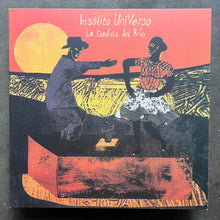 Insólito UniVerso – La Candela Del Río