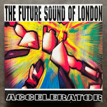 The Future Sound Of London – Accelerator