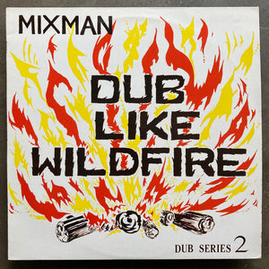 Mixman ‎– Dub Like Wildfire