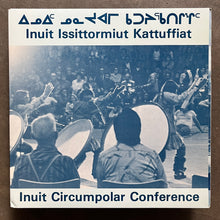 Various – ᐃᓄᐃᑦ ᓄᓇᔪᐊᒥ ᑲᑐᔨᕐᑲᑎᒋᖕᒋᑦ = Inuit Circumpolar Conference