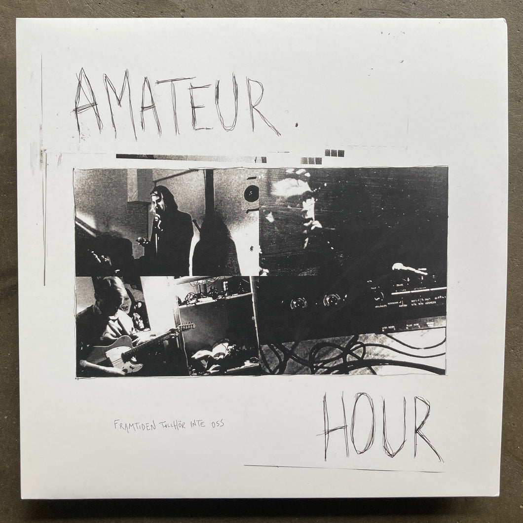 Amateur Hour – Framtiden Tillhör Inte Oss