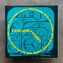 Alvin Lucier – Clocker