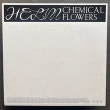 Helm – Chemical Flowers