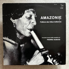 Pierre Dubois ‎– Amazonie: Folklore Des Tribus Indiennes
