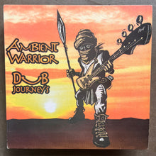 Ambient Warrior – Dub Journey's