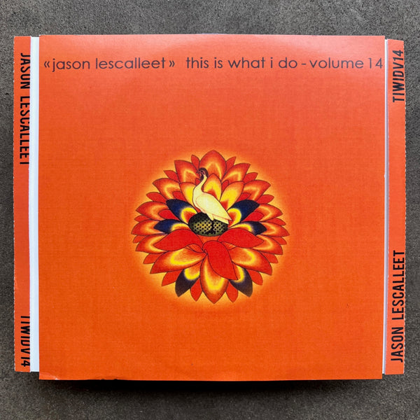 Jason Lescalleet – This Is What I Do - Volume 14