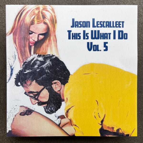 Jason Lescalleet – This Is What I Do Vol. 5