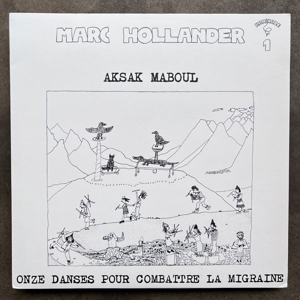 Marc Hollander, Aksak Maboul ‎– Onze Danses Pour Combattre La Migraine