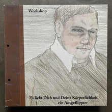 Workshop – Es Liebt Dich Und Deine Körperlichkeit, Ein Ausgeflippter