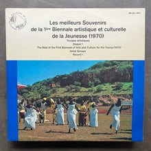 Various – Les Meilleurs Souvenirs De La 1ère Biennale Artistique Et Culturelle De La Jeunesse (1970) / Troupes Artistiques