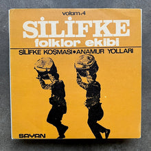 Silifke Folklor Ekibi – Volüm : 4 Silifke Koşması / Anamur Yolları