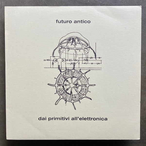 Futuro Antico ‎– Dai Primitivi All'Elettronica