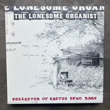 The Lonesome Organist – Collector Of Cactus Echo Bags
