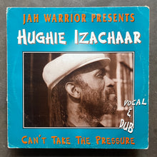 Jah Warrior Presents Hughie Izachaar – Can't Take The Pressure