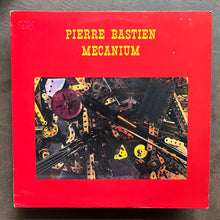 Pierre Bastien – Mecanium