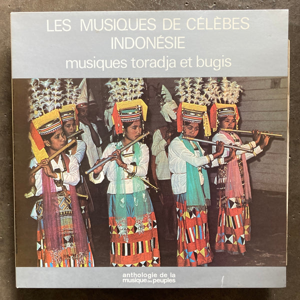 Toradja / Bugis – Les Musiques De Célèbes Indonésie - Musiques Toradja Et Bugis
