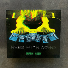 Nurse With Wound – Trippin' Musik