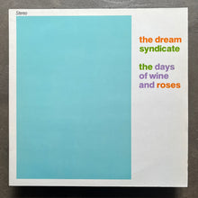 The Dream Syndicate – The Days Of Wine And Roses