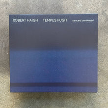 Robert Haigh – Tempus Fugit (Rare And Unreleased)