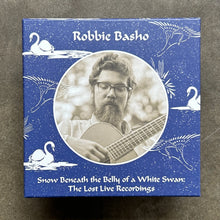 Robbie Basho – Snow Beneath The Belly Of A White Swan (The Lost Live Recordings)