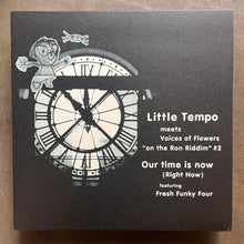 Little Tempo Meets Voices Of Flowers Featuring Fresh Funky Four – "On The Ron Riddim" #2 - Our Time Is Now (Right Now)