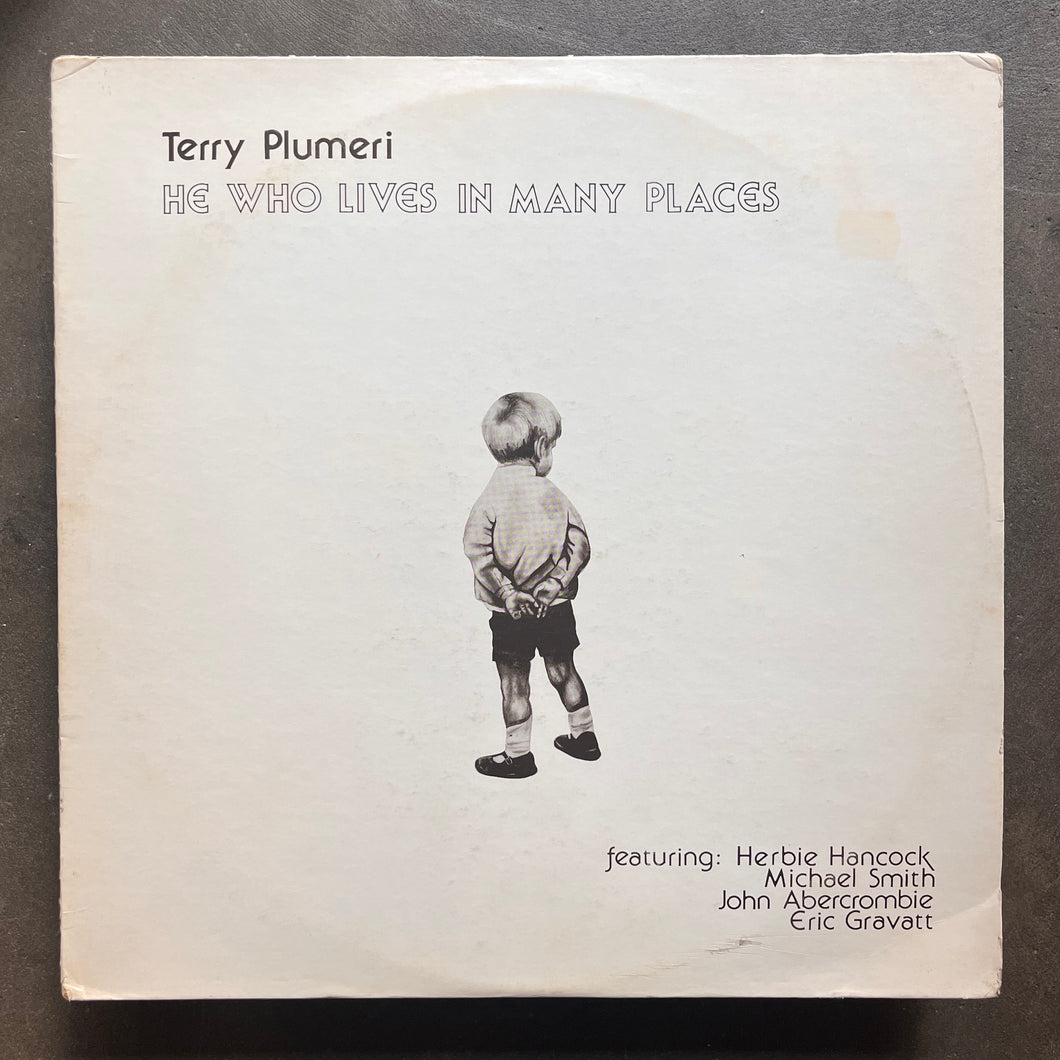 Terry Plumeri – He Who Lives In Many Places