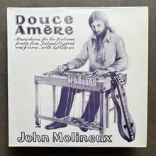 John Molineux – Douce Amère = Bitter Sweet