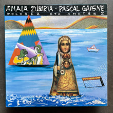 Amaia Zubiria - Pascal Gaigne – Kolorez Eta Ametsez