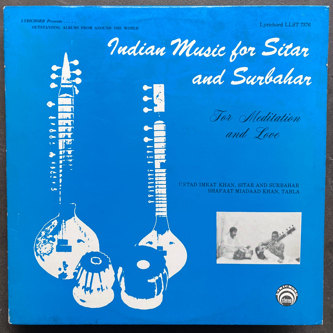 Ustad Imrat Khan & Shafaat Miadaad Khan ‎– Indian Music For Sitar And Surbahar (For Meditation And Love)