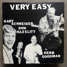 Gary Schneider, Don Hazelitt, Herb Goodman – Very Easy