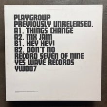 Playgroup – Previously Unreleased (Record Seven Of Nine)
