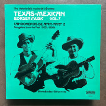 Various – Texas-Mexican Border Music Vol. 7 - Cancioneros De Ayer Part 2 (1920-1930)