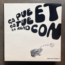 Denis Wetterwald – Ça Pue Ça Tue Et Ça Rend Con